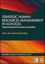 Strategic Human Resources Management in Schools (PSEL/NELP Leadership Preparation)