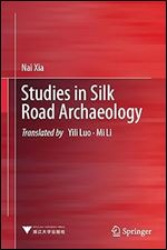 Studies in Silk Road Archaeology