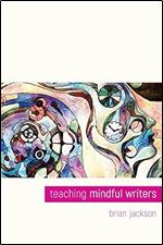 Teaching Mindful Writers