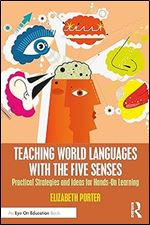 Teaching World Languages with the Five Senses (Eye on Education)