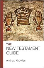 The Bible Guide - New Testament: Updated edition