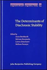 The Determinants of Diachronic Stability (Linguistik Aktuell/Linguistics Today)