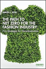 The Path to Net Zero for the Fashion Industry