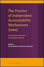 The Practice of Independent Accountability Mechanisms (IAMs) Towards Good Governance in Development Finance