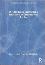 The Routledge International Handbook of Transnational Studies (Routledge International Handbooks)