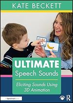 Ultimate Speech Sounds: Eliciting Sounds Using 3D Animation