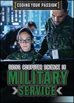 Using Computer Science in Military Service (Coding Your Passion)