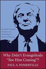 Why Didn't Evangelicals 'See Him Coming'?
