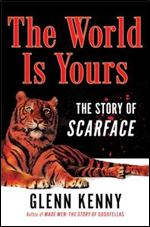 World Is Yours: The Making of Scarface