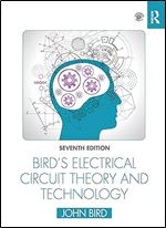 Bird's Electrical Circuit Theory and Technology, 7th Edition