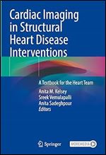 Cardiac Imaging in Structural Heart Disease Interventions: A Textbook for the Heart Team