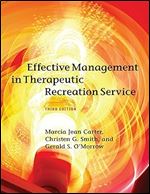 Effective Management in Therapeutic Recreation Service Ed 3