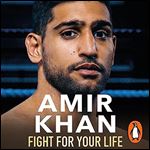 Fight for Your Life: The Autobiography (A [Audiobook]