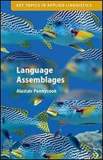 Language Assemblages (Key Topics in Applied Linguistics)