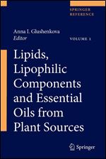Lipids, Lipophilic Components and Essential Oils from Plant Sources 2012th Edition