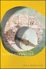 Metromorphoses (The Hugh MacLennan Poetry Series)