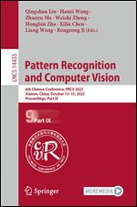 Pattern Recognition and Computer Vision: 6th Chinese Conference, PRCV 2023, Xiamen, China, October 13-15, 2023, Proceedings, Part IX