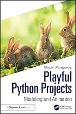 Playful Python Projects: Modeling and Animation