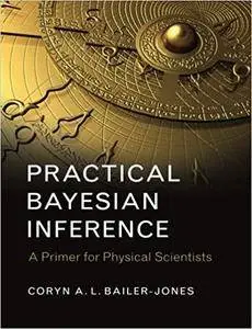 Practical Bayesian Inference: A Primer for Physical Scientists,1st Edition