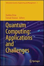 Quantum Computing: Applications and Challenges (Information Systems Engineering and Management, 2)
