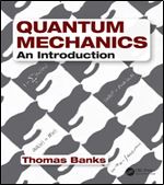 Quantum Mechanics: An Introduction ,1st Edition