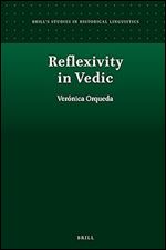 Reflexivity in Vedic (Brill's Studies in Historical Linguistics, 8)