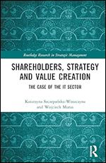 Shareholders, Strategy and Value Creation (Routledge Research in Strategic Management)