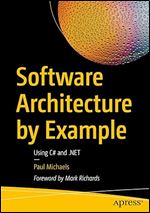 Software Architecture by Example: Using C# and .NET, 1st