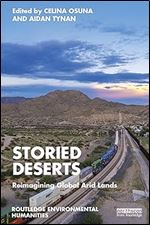 Storied Deserts (Routledge Environmental Humanities)