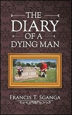 The Diary of a Dying Man