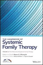 The Handbook of Systemic Family Therapy, The Profession of Systemic Family Therapy (The Handbook of Systemic Family Therapy, Volume 1)