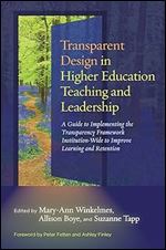 Transparent Design in Higher Education Teaching and Leadership (New Pedagogies and Practices for Teaching in Higher Education)