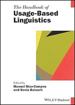 The Handbook of Usage-Based Linguistics (Blackwell Handbooks in Linguistics)