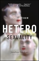 The Invention of Heterosexuality