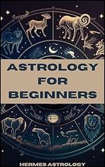 Astrology for Beginners