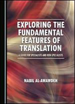 Exploring the Fundamental Features of Translation: A Guide for Specialists and Non-Specialists