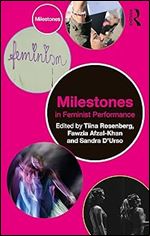 Milestones in Feminist Performance