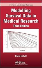 Modelling Survival Data in Medical Research (Chapman & Hall/CRC Texts in Statistical Science) Ed 3