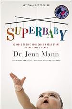 SuperBaby: 12 Ways to Give Your Child a Head Start in the First 3 Years