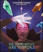 The Young Witch's Guide to Crystals (Volume 1) (The Young Witch's Guides)