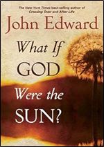 What If God Were the Sun?