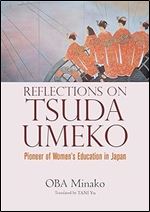 Reflections on Tsuda Umeko- Pioneer of Women's Education in Japan