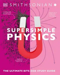 Super Simple Physics: The Ultimate Bitesize Study Guide (Super Simple)