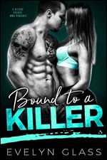 BOUND TO A KILLER: A Second Chance MMA Romance