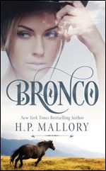 Bronco: A Contemporary Cowboy Romance