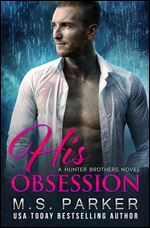 His Obsession (The Hunter Brothers) (Volume 1)
