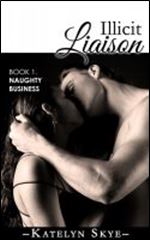 Illicit Liaison 'Naughty Business' (Romantic Thriller)