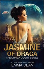 Jasmine of Draga (the Draga Court series) (Volume 3)