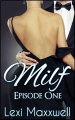MILF: Episode One: A Serial About Sex For Money