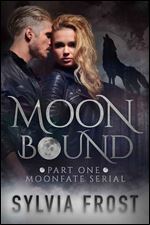 Moonbound (Moonfate Serial Book 1)